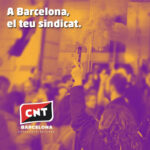 No et conformis, afilia't! Organitza't en CNT!